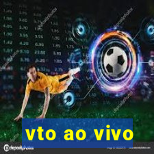 vto ao vivo